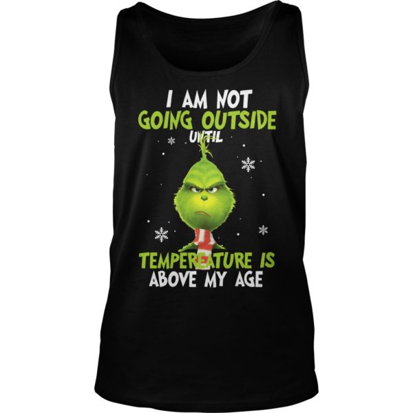 I Am Not Going Outside Until Tempereature Is Above My Age Shirt
