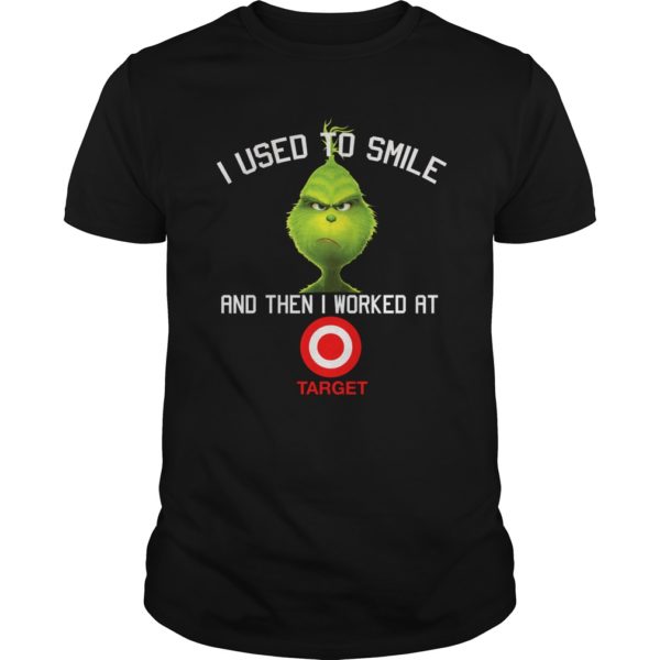 I Used To Smile And Then I Worked At Target Shirt