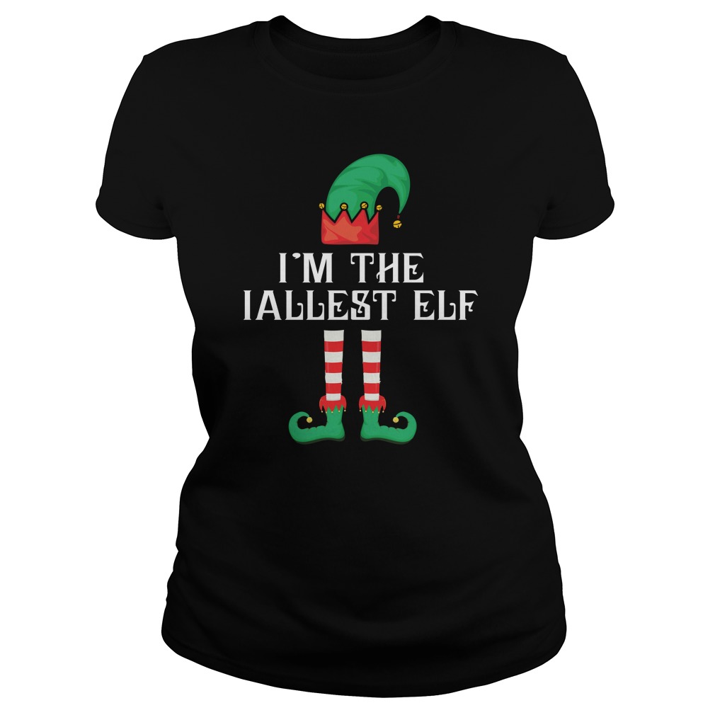 I'm The Tallest Elf Matching Family Christmas Shirt