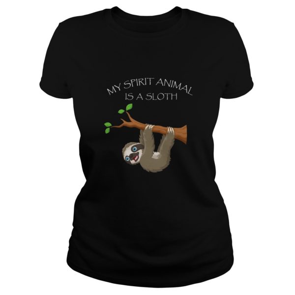 My Spirit Animal Is A Sloth Cute Shirt