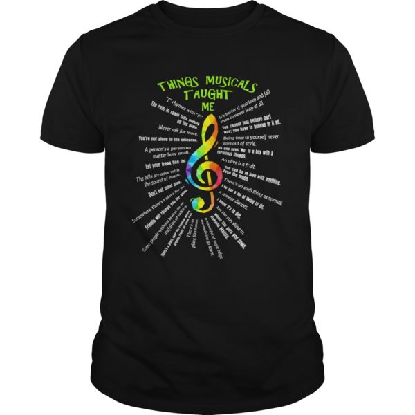 Things Musicals Taught Me Shirt
