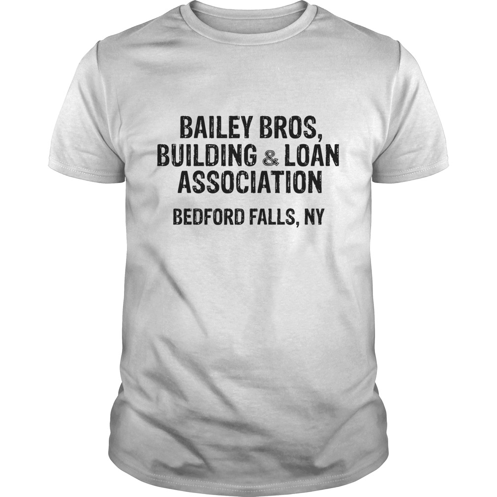 Bailey Bros Building And Loan Association Shirt