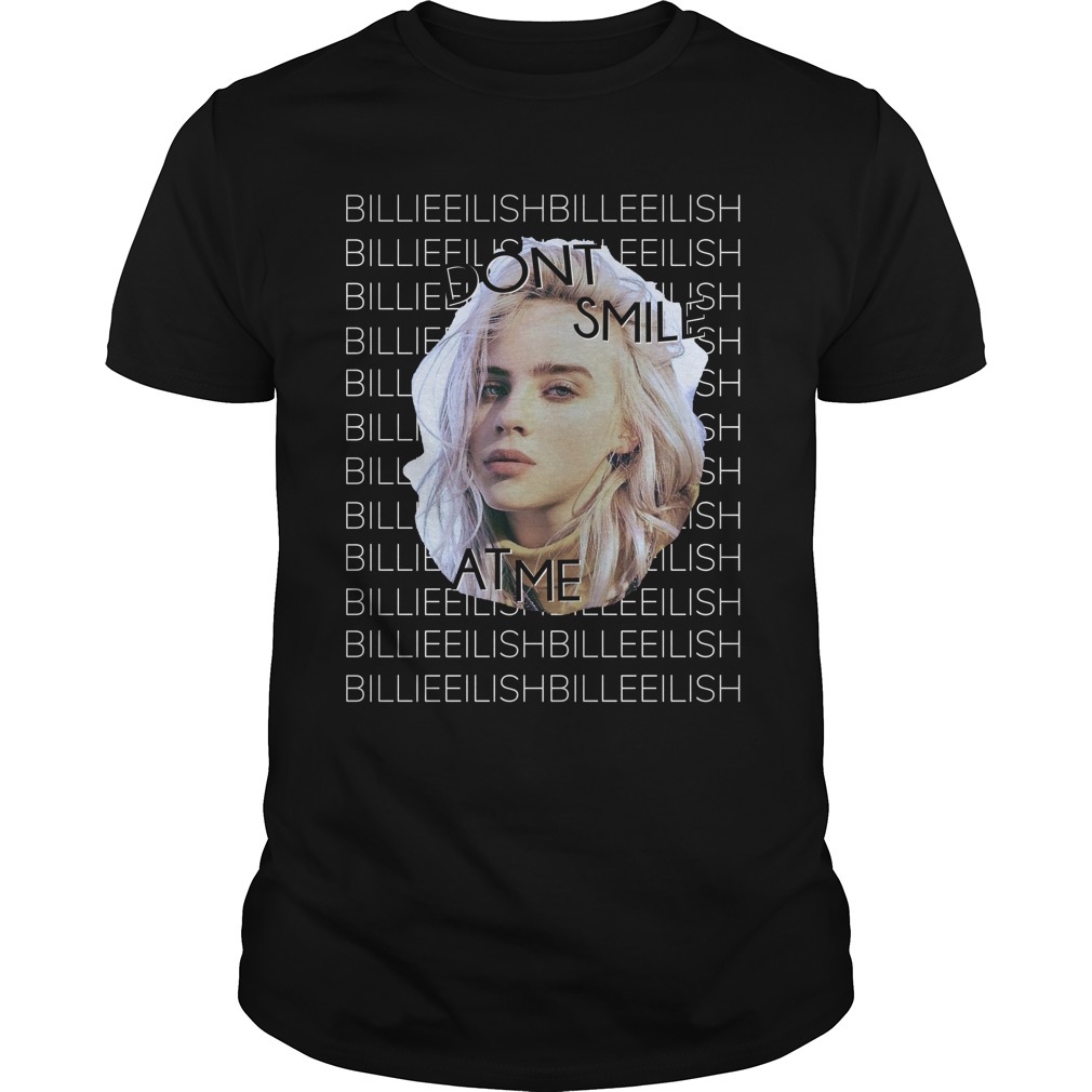Bilie Eilish Don't Smile Shirt