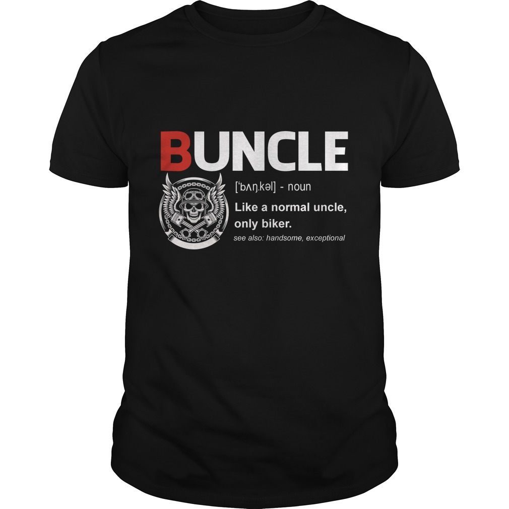 Buncle Like A Normal Uncle Only Biker Shirt