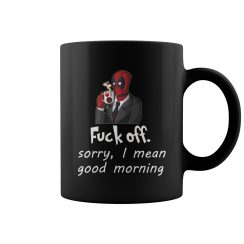 Fuckoff Sorry I Mean Good Morning Deadpool Mug
