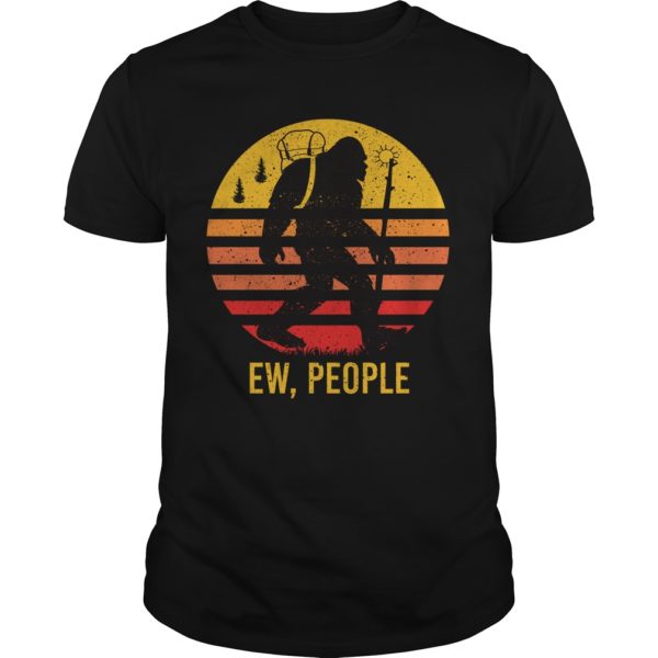 Funny Retro Bigfoot Ew People Shirt