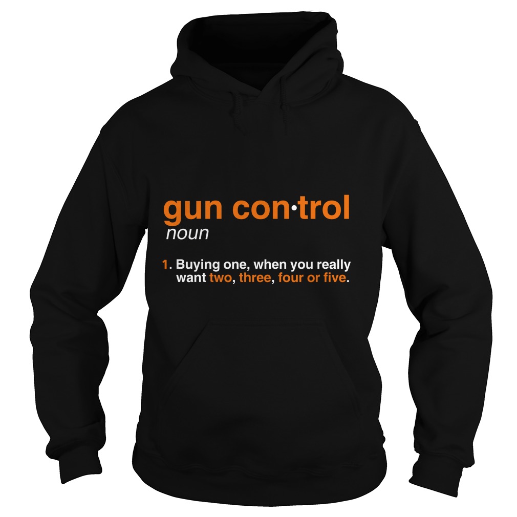 Gun Control Buying One When You Really Shirt