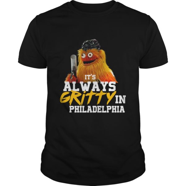 It's Always Gritty In Philadelphia Hockey Mascot Shirt