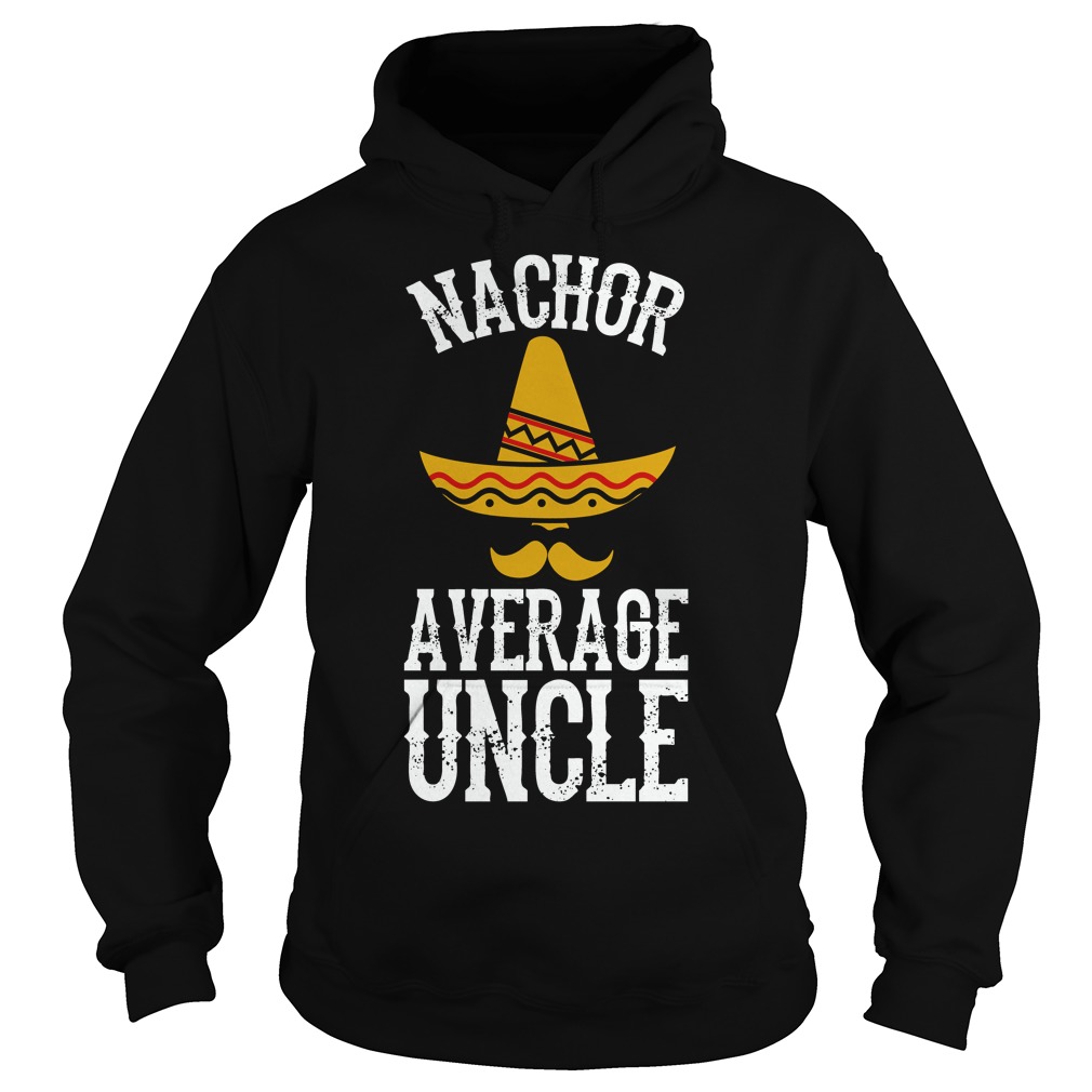 Nacho Average Uncle Shirt