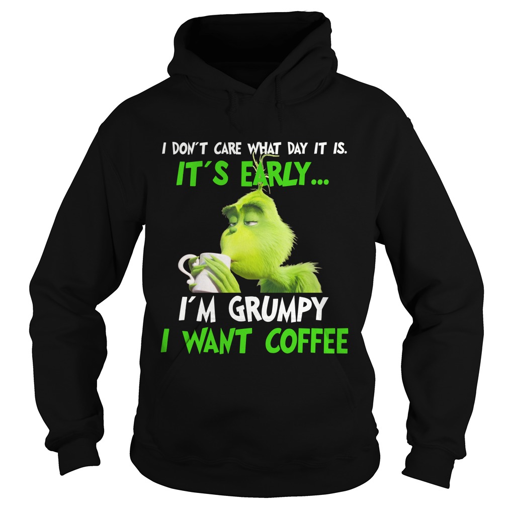 The Grinch I Dont't Care What Day It Is Shirt