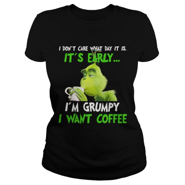 The Grinch I Dont't Care What Day It Is Shirt
