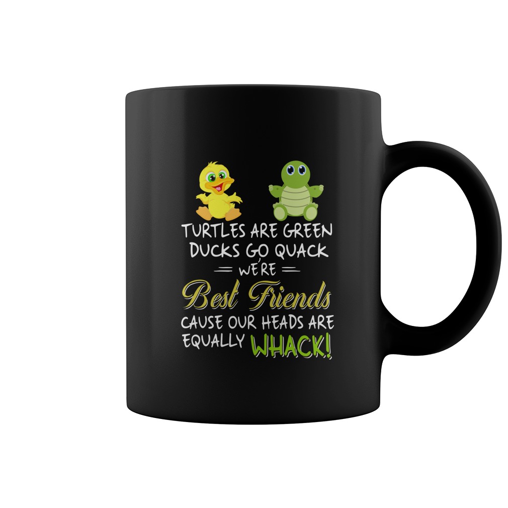 Turtles Are Green Duck Go Quack Were Best Friends Mug