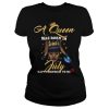 A Queen Was Born In July Happy Birthday To Me Shirt