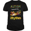 Autism I Rock To My Own Rhythm Shirt