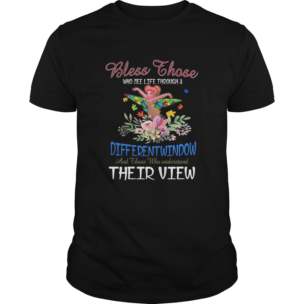 Bless Those Who See Life Through A Different Window Shirt
