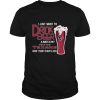 I Just Want To Drink Beer & Watch My Houston Texans Beat Your Team's Ass Shirt