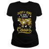 Just A Girl Who Loves Cows Shirt