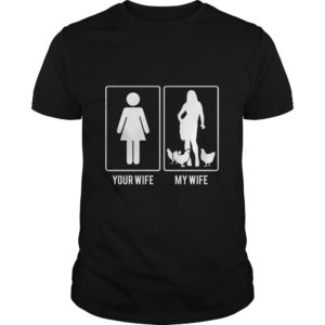 Your Wife My Wife Chicken Ladies T - Shirt