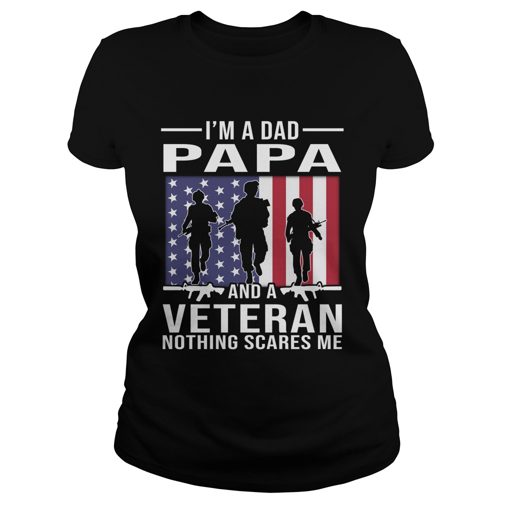 I'm A Dad Papa And A Veteran Ladies