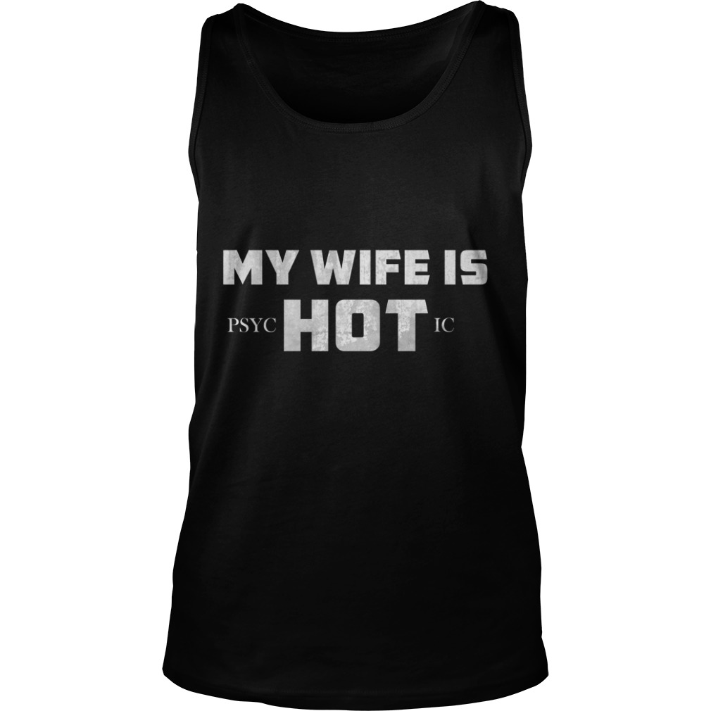MY WIFE IS PSYC HOT IC Shirt