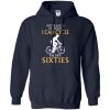 Don't be Jealous Just Because I Can Cycling in My Sixties T Shirt, Hoodies