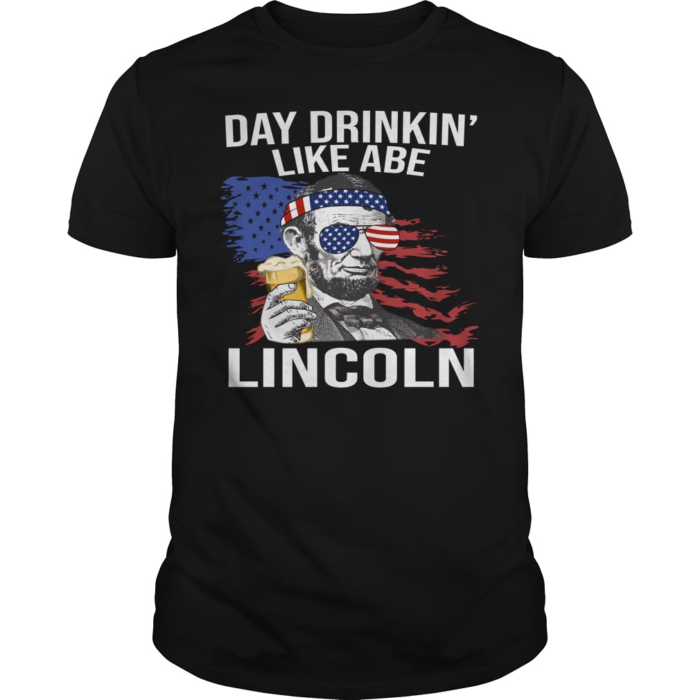 Day Drinking Like Abe Lincoln T - Shirt