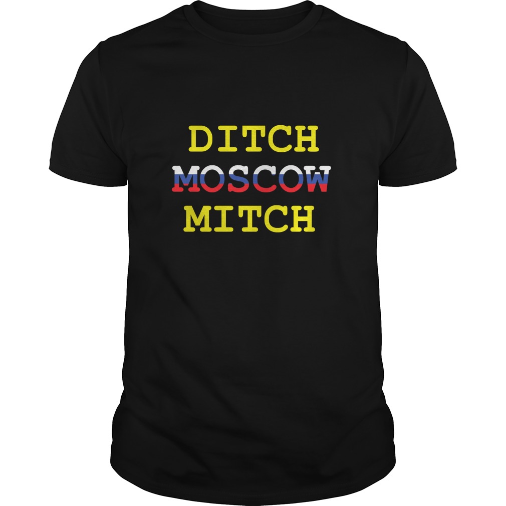 Ditch Moscow Mitch Russian Puppet Vote Him Out 2020 Shirt