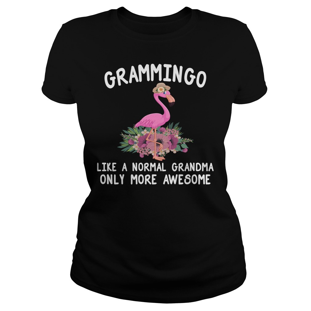 Grammingo like a normal grandma only more awesome Shirt Ladies
