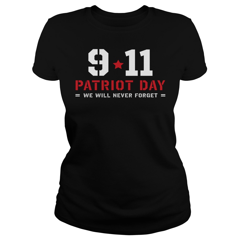 9 11 11Th September Patriot Day We Will Never Forget Shirt Ladies