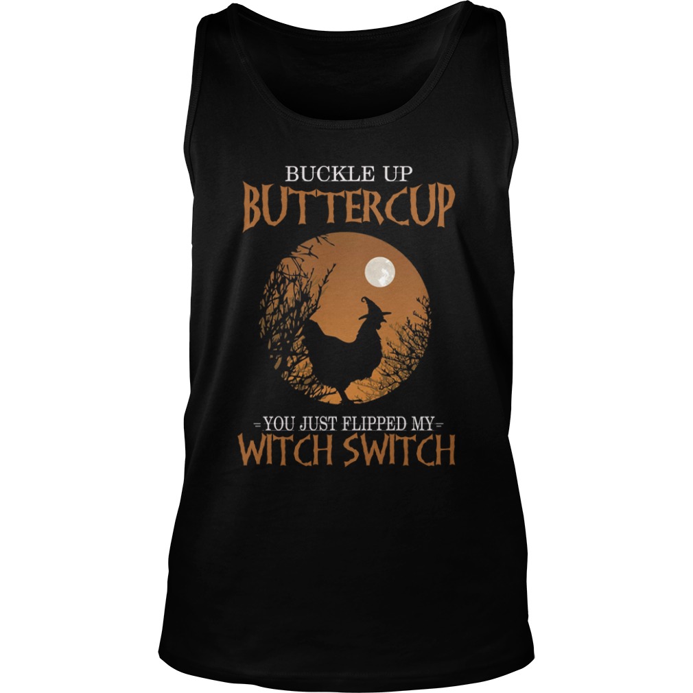 Buckle Up Buttercup You Just Flipped My Witch Switch Chicken Witch <a class=