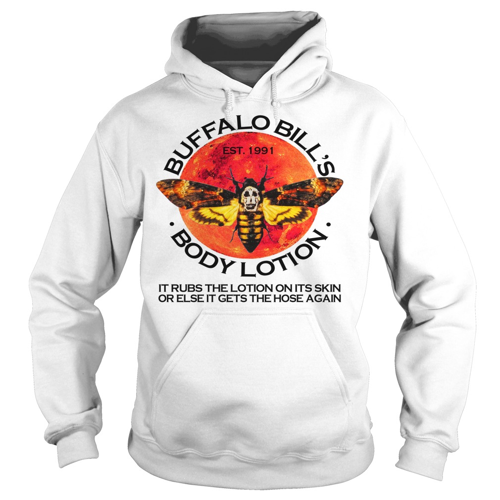 Buffalo Bill Body Lotion Shirt Hoodies