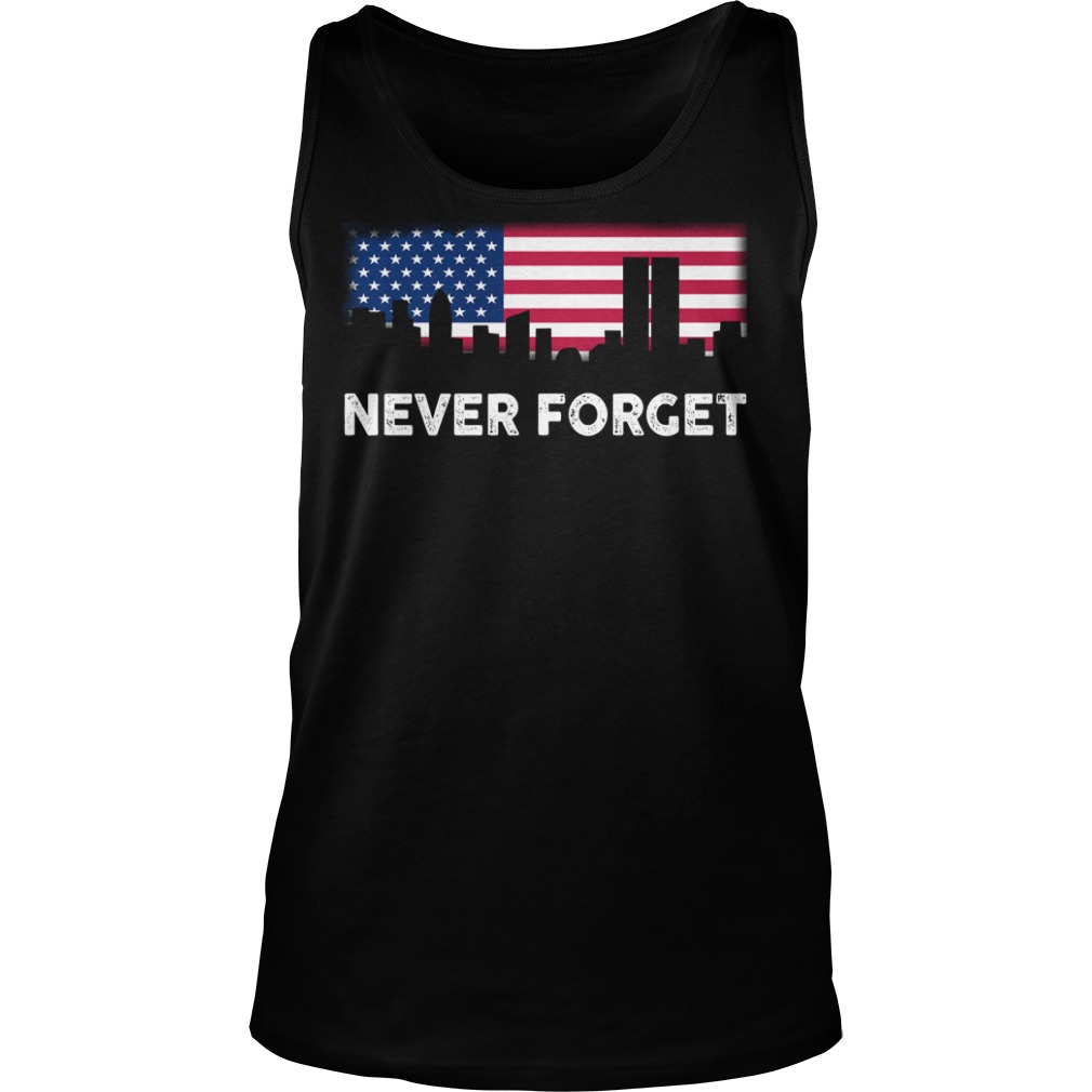 Never forget Patriotic 911 American Flag Shirt Tank Top