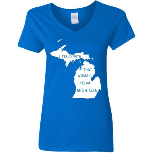 I Stand With That Woman From Michigan Shirt