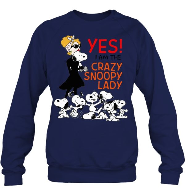 Girl And Snoopy, Yes! I Am The Crazy Snoopy Lady Shirt.