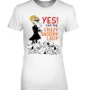 Girl And Snoopy, Yes! I Am The Crazy Snoopy Lady Shirt.
