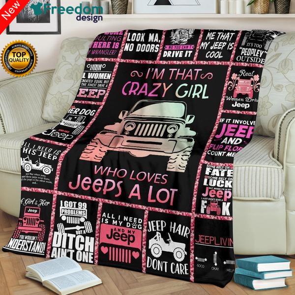 Soft Throw Jeep Girl Fleece Blanket quotes I'm that crazy girl who loves Jeeps a lot