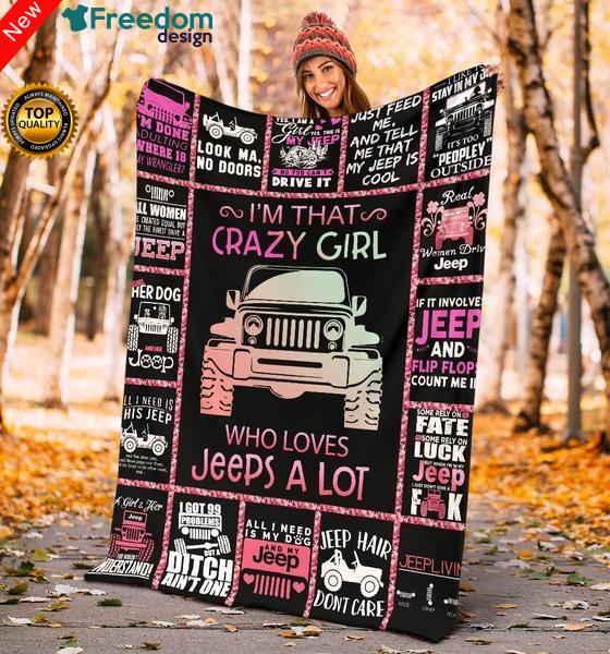 Soft Throw Jeep Girl Fleece Blanket quotes I'm that crazy girl who loves Jeeps a lot