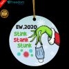 Ew 2020 Stink Stank Stunk Green ch Christmas Cirlce Ornament ? Funny Quarantine 2020