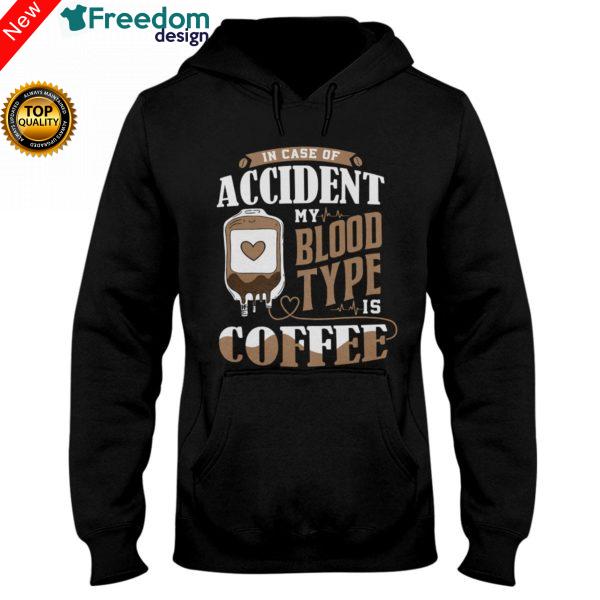 My Blood Type Is Coffee Hoodie
