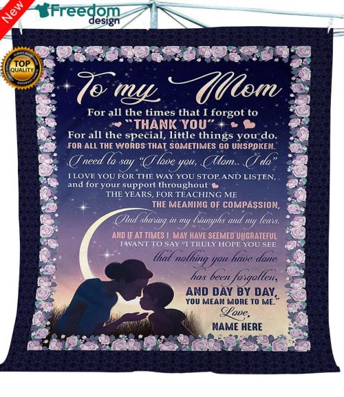 To my mom Custom Fleece Blanket personalized sentimental unique happy Mother's day, birthday, Christmas gift ideas for mom from sonZ