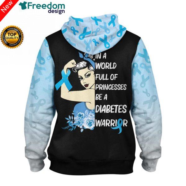 In A World Full Of Princesses Be A Diabetes Warrior 3D All Over Print Hoodie