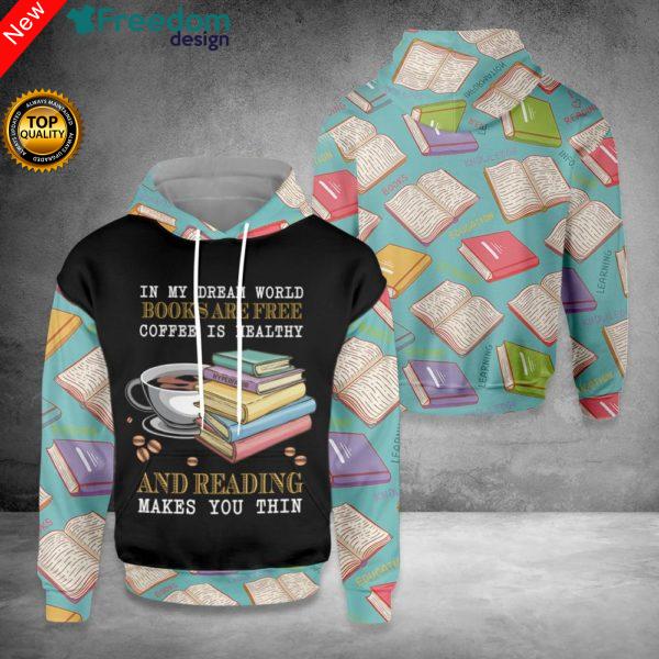 In my dream world books are free coffee is heathyD 3D All Over Print Hoodie
