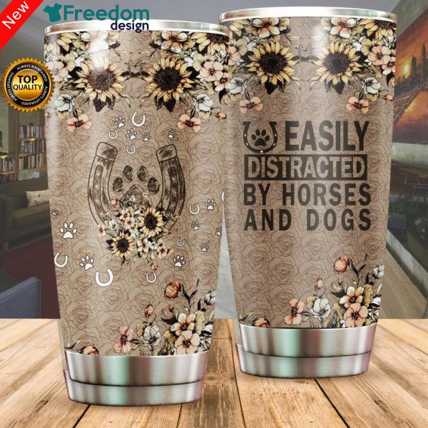 Easily Distracted By Horses And Dogs Stainless Steel Tumbler Cup 20oz