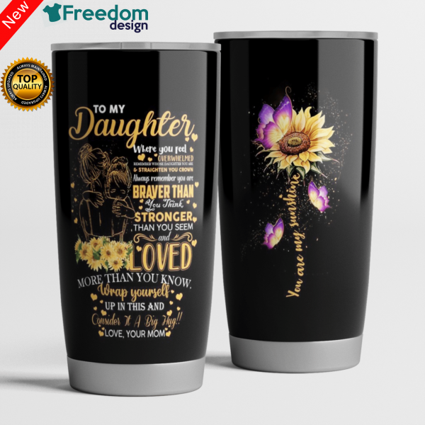 To My Daughter Stainless Steel Tumbler Cup 20oz