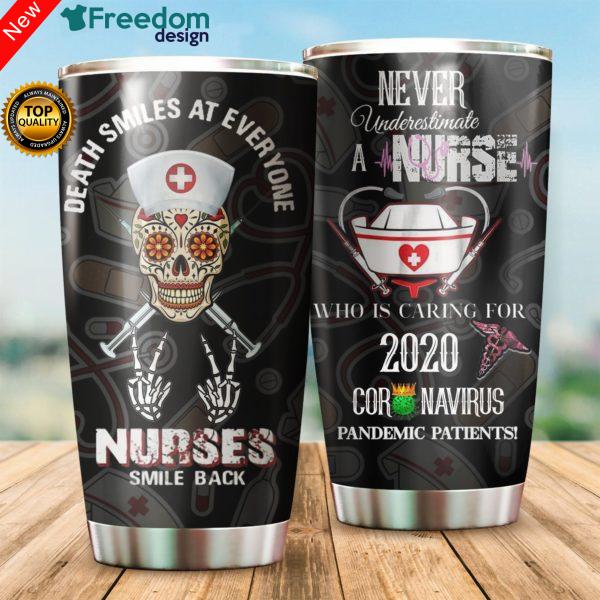 Nurse 2020 Never Underestimate A Nurse Who Is Caring For 2020 Tumbler Cup 20oz