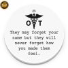 OT They Will Never Forget How You Made Them Feel Christmas Circle Ornament