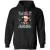 All I Want For Christmas Is My True President Shirt