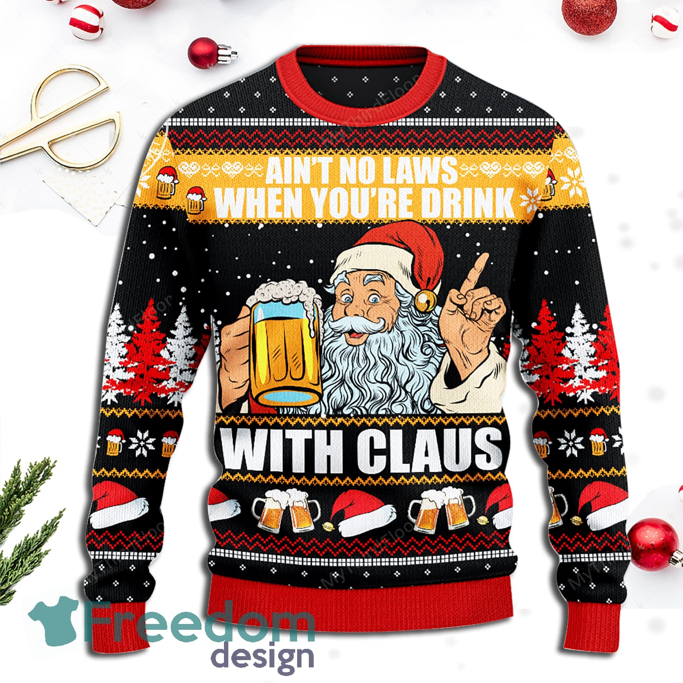 Ain't No Laws When Youre Drink With Claus Christmas 3D Ugly Sweater