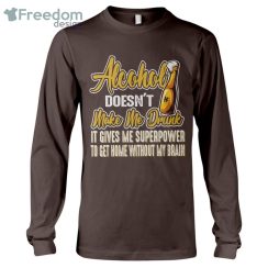 Alcohol Doesn't Make Me Drunk Long Sleeve T-Shirt Product Photo 2
