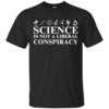 Science is Not A Liberal Conspiracy T shirt, Hoodies & Tank Top